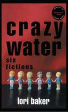 Baker, L: Crazy Water