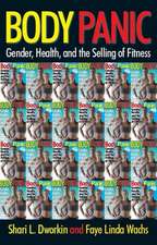 Body Panic – Gender, Health, and the Selling of Fitness