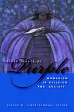 Deeper Shades of Purple – Womanism in Religion and Society