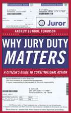 Why Jury Duty Matters – A Citizen′s Guide to Constitutional Action