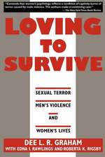 Loving to Survive – Sexual Terror, Men`s Violence, and Women`s Lives