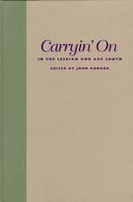 Carryin` On in the Lesbian and Gay South