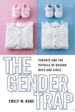 The Gender Trap – Parents and the Pitfalls of Raising Boys and Girls