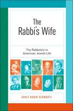 The Rabbi′s Wife – The Rebbetzin in American Jewish Life