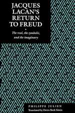 Jacques Lacan`s Return to Freud – The Real, the Symbolic, and the Imaginary