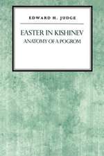 Easter in Kishniev – Anatomy of a Pogrom