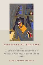 Representing the Race – A New Political History of African American Literature