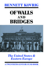 Of Walls and Bridges – The United States & Eastern Europe