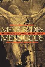 Men`s Bodies, Men`s Gods – Male Identities in a (Post) Christian Culture