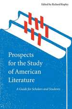 Prospects for the Study of American Literature – A Guide for Scholars and Students