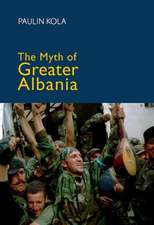 The Myth of Greater Albania