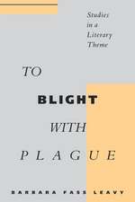 To Blight With Plague – Studies in a Literary Theme