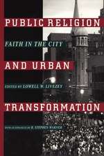 Public Religion and Urban Transformation – Faith in the City