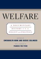 Welfare – A Documentary History Of U.S. Policy And Politics