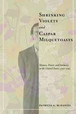 Shrinking Violets and Caspar Milquetoasts – Shyness, Power, and Intimacy in the United States, 1950–1995