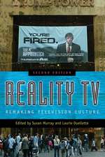 Reality TV – Remaking Television Culture