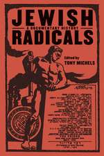 Jewish Radicals – A Documentary Reader