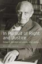 In Pursuit of Right and Justice – Edward Weinfeld as Lawyer and Judge