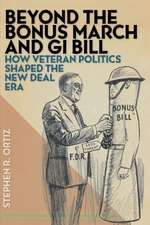 Beyond the Bonus March and GI Bill – How Veteran Politics Shaped the New Deal Era