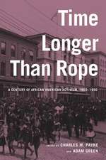 Time Longer than Rope – A Century of African American Activism, 1850–1950