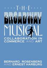 The Broadway Musical – Collaboration in Commerce and Art