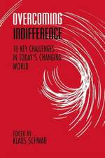 Overcoming Indifference – 10 Key Challenges in Today`s Changing World