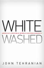 Whitewashed – America′s Invisible Middle Eastern Minority