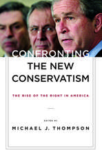 Confronting the New Conservatism – The Rise of the Right in America