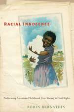 Racial Innocence – Performing American Childhood from Slavery to Civil Rights