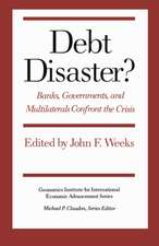 Debt Disaster? – Banks, Government and Multilaterals Confront the Crisis