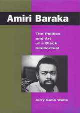 Amiri Baraka – The Politics and Art of a Black Intellectual