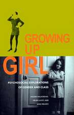 Growing Up Girl – Psycho–Social Explorations of Class and Gender