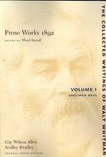 Prose Works 1892: Volume I – Specimen Days