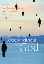 Society without God – What the Least Religious Nations Can Tell Us About Contentment