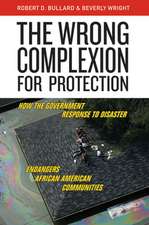 The Wrong Complexion for Protection – How the Government Response to Disaster Endangers African American Communities