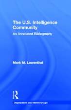 The U.S. Intelligence Community: An Annotated Bibliography