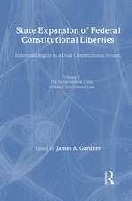 State Expansion of Federal Constitutional Liberties: V1 The Development of Independent State Constitutional Law, V2 The Jurisprudential Crisis of State Constitutonal Law