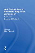 Gender and Witchcraft: New Perspectives on Witchcraft, Magic, and Demonology