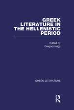 Greek Literature in the Hellenistic Period: Greek Literature