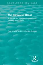 The Simulated Client (1996): A Method for Studying Professionals Working with Clients