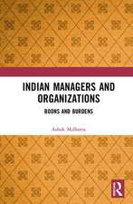 Indian Managers and Organizations: Boons and Burdens