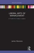 Liberal Arts of Management: A Toolkit for Today's Leaders