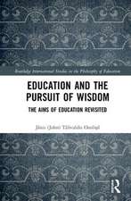 Education and the Pursuit of Wisdom: The Aims of Education Revisited