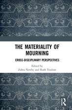 The Materiality of Mourning: Cross-disciplinary Perspectives