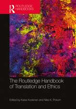 The Routledge Handbook of Translation and Ethics