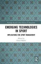 Emerging Technologies in Sport: Implications for Sport Management