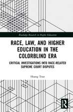 Race, Law, and Higher Education in the Colorblind Era: Critical Investigations into Race-Related Supreme Court Disputes