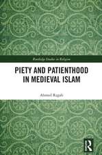 Piety and Patienthood in Medieval Islam