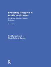 Evaluating Research in Academic Journals: A Practical Guide to Realistic Evaluation