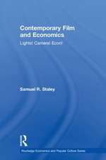 Contemporary Film and Economics: Lights! Camera! Econ!